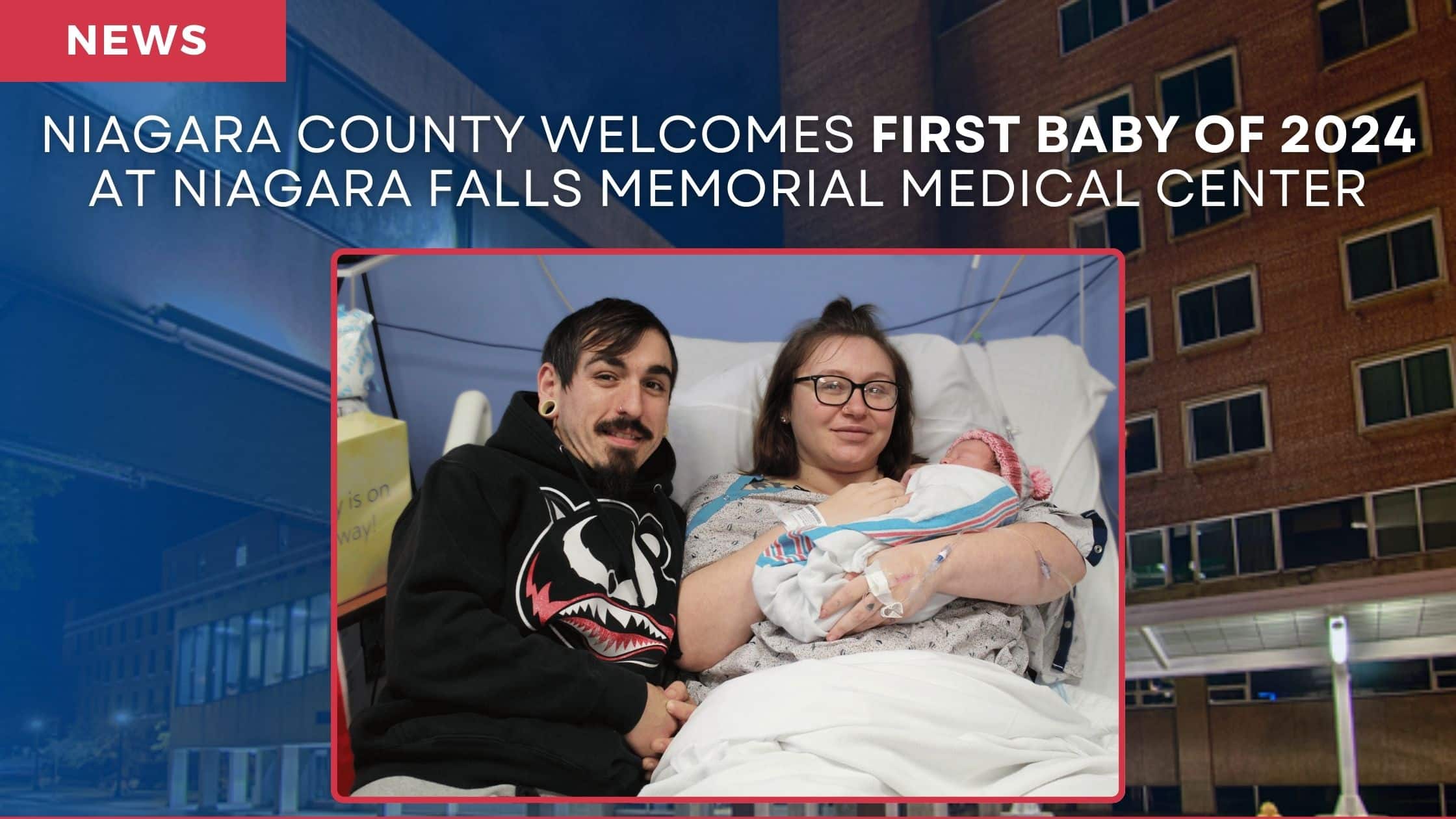 Niagara County Welcomes First Baby of 2024 at Niagara Falls Memorial Medical Center