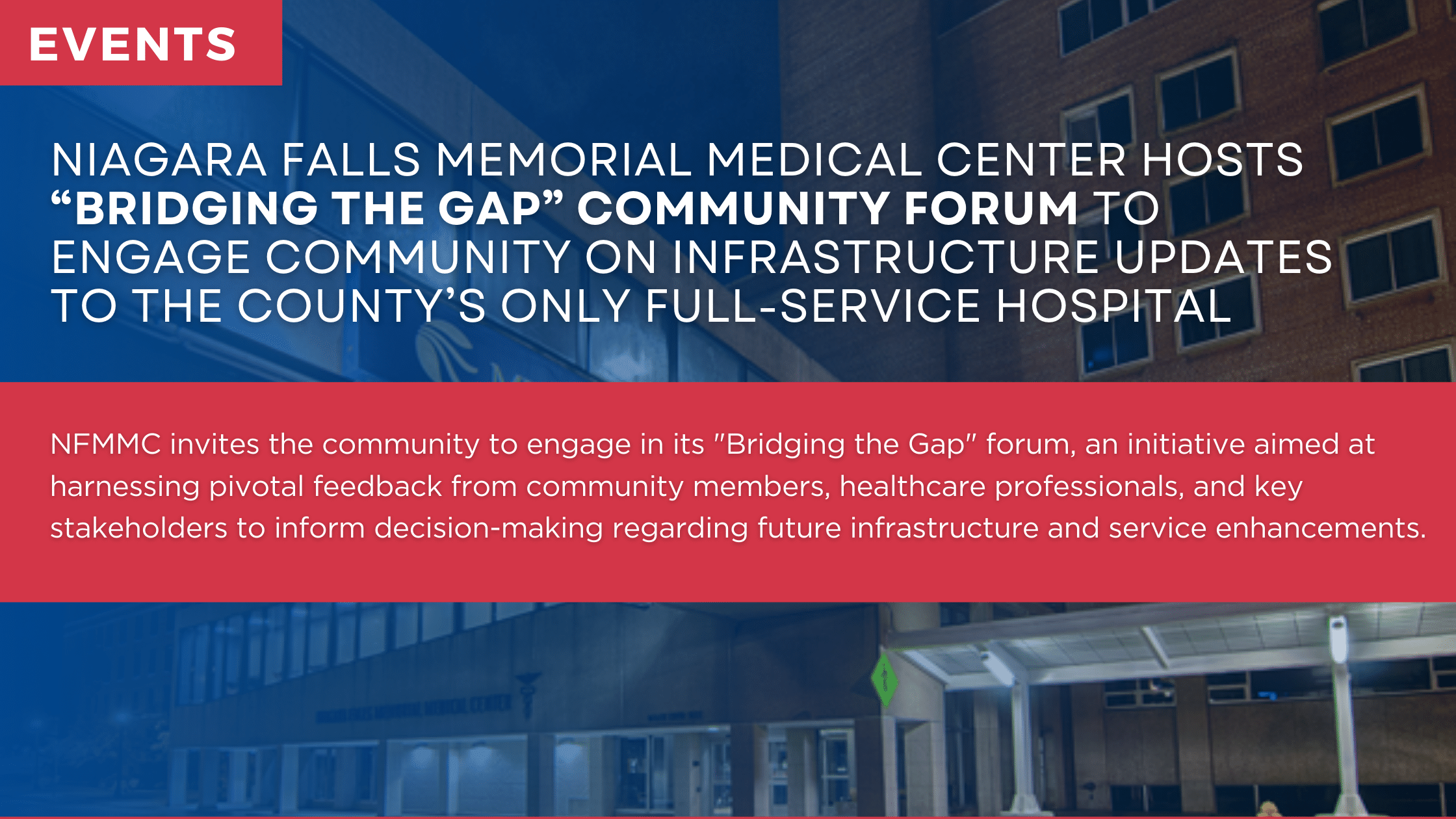 Niagara Falls Memorial Medical Center Hosts “Bridging the Gap” Community Forum to Engage Community on Infrastructure Updates to the County’s Only Full-Service Hospital